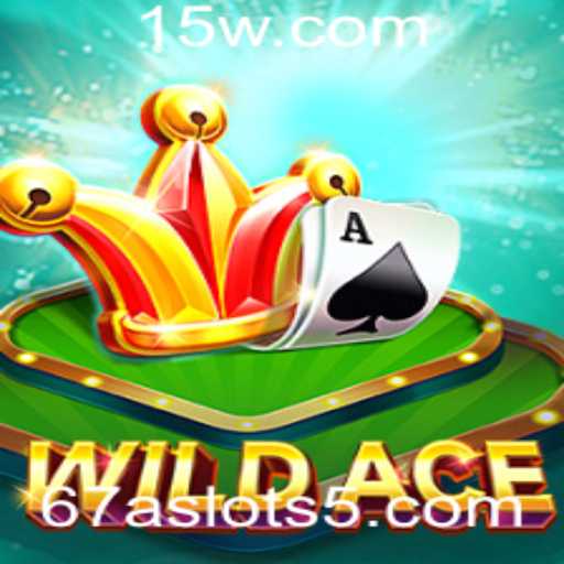 Explorando WildAce: O Fascinante Mundo dos 67a Slots